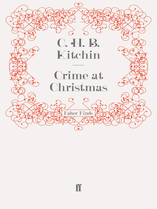 Title details for Crime at Christmas by C. H. B. Kitchin - Wait list